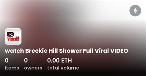 breakie hill shower vid|Breckie Hill Shower Video: Fun Moments with Jynxzi